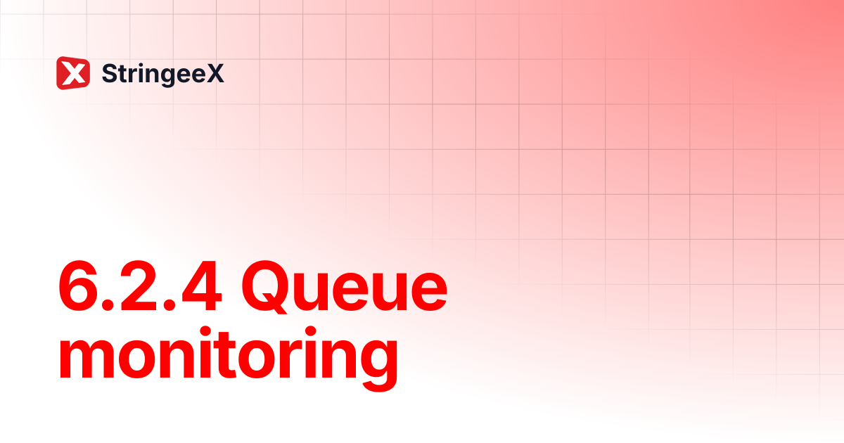 6.2.4 Queue monitoring | English | StringeeX